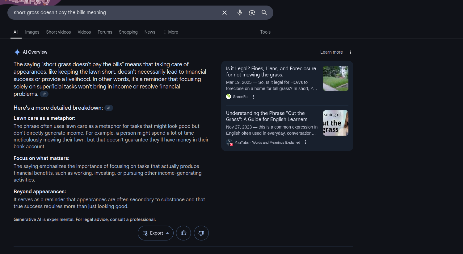 A funny Google AI Overview result explaining the fake idiom "short grass doesn't pay the bills"