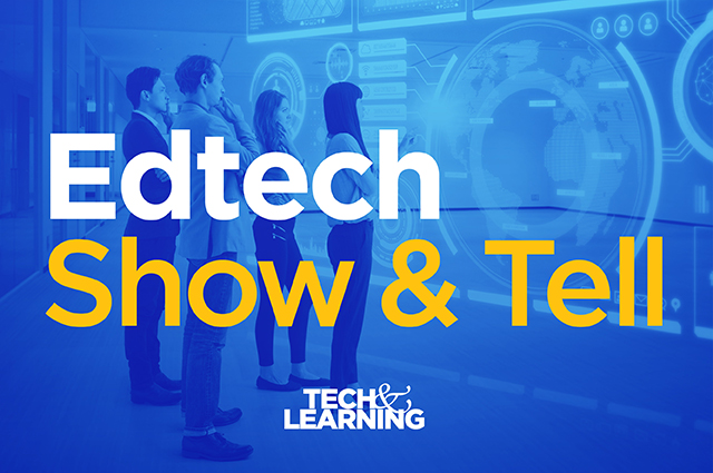 Edtech Show &amp; Tell